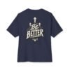 14198150813246533749_2048.jpeg Be Better Motivation Oversized Graphic Tee by VX MERCH