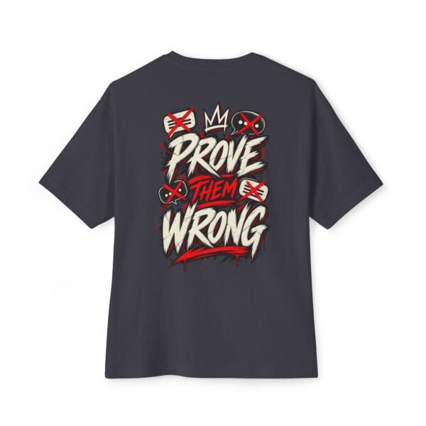 Prove Them Wrong Motivation Oversized Graphic Tee by VX MERCH
