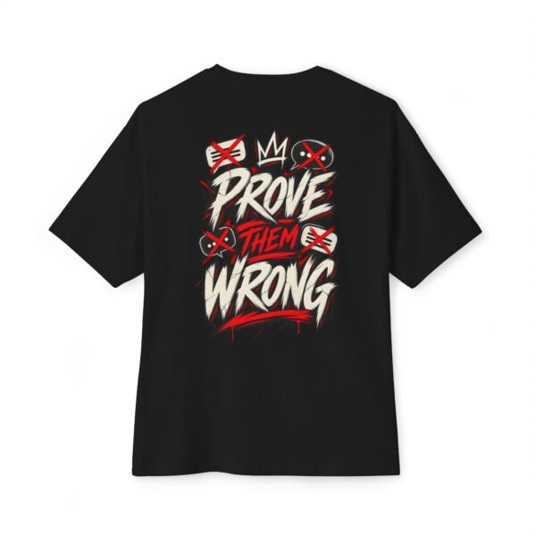 Prove Them Wrong Motivation Oversized Graphic Tee by VX MERCH