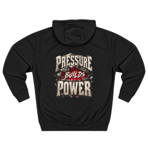 Pressure Builds Power Motivational Graphic Fleece Hoodie by VX MERCH