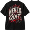 20260925111408-1f1b8d23-a077-6d18-8450-1e7bfeef9090.png Black streetwear T-shirt featuring a back graphic of the text Never Quit in distressed white letters with a red crown, chains, and red accents.