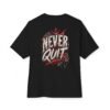 2688406778830091306_2048.jpeg Never Quit Motivation Oversized Graphic Tee by VX MERCH