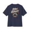Stay Hungry Motivation Oversized Graphic Tee by VX MERCH