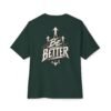 8479642560195809925_2048.jpeg Be Better Motivation Oversized Graphic Tee by VX MERCH