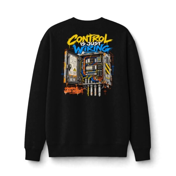 10427887549729514456_2048.jpeg Control Your Wiring Industrial Tech Graphic Sweatshirt