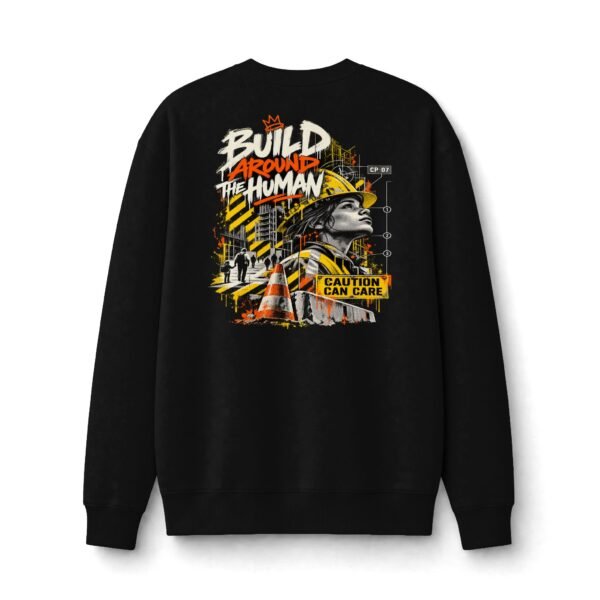 11896267737813335389_2048.jpeg Build Around the Human Urban Construction Sweatshirt