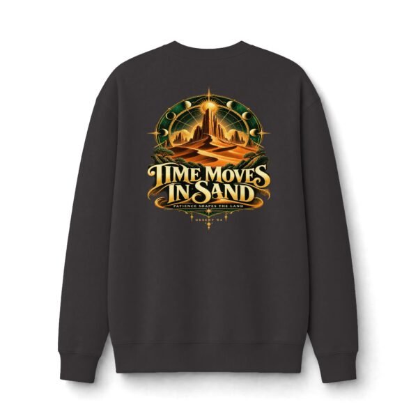14007343865882926516_2048.jpeg Time Moves in Sand Desert Graphic Sweatshirt