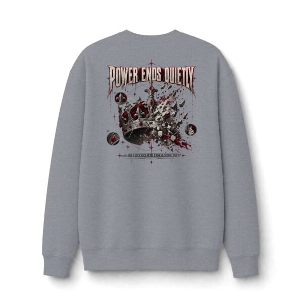 Power Ends Quietly Fallen Crown Graphic Sweatshirt by VX MERCH