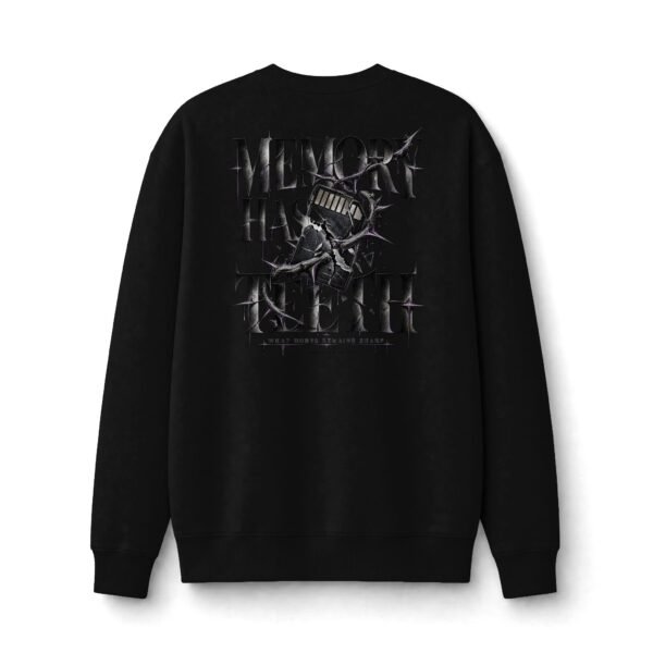 15838579813622856117_2048.jpeg Memory Has Teeth Dark Graphic Sweatshirt by VX MERCH