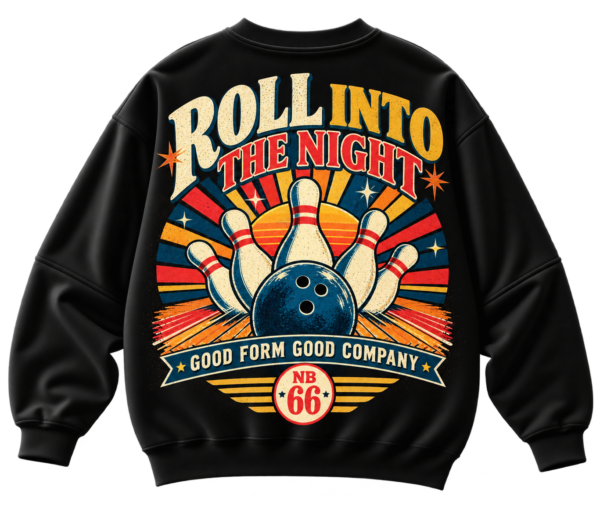 Black streetwear sweatshirt featuring a retro bowling graphic with pins, a ball, and the text Roll Into The Night, Good Form Good Company, and NB 66.