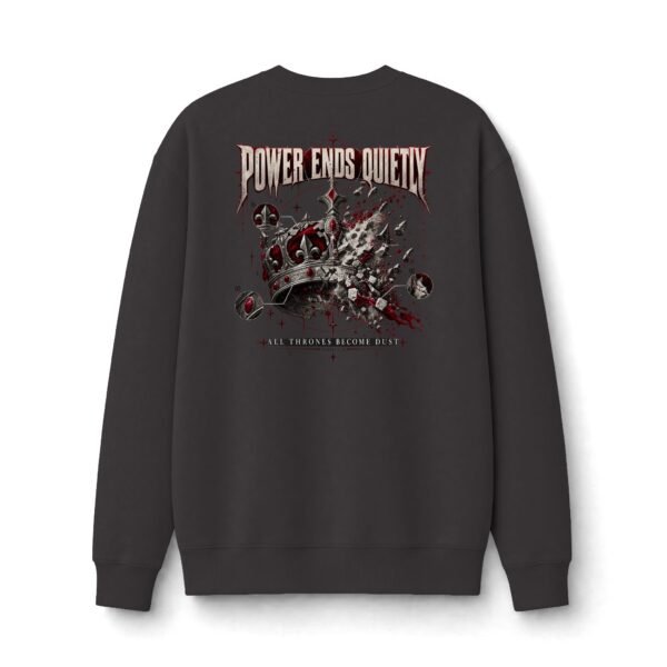 Power Ends Quietly Fallen Crown Graphic Sweatshirt by VX MERCH