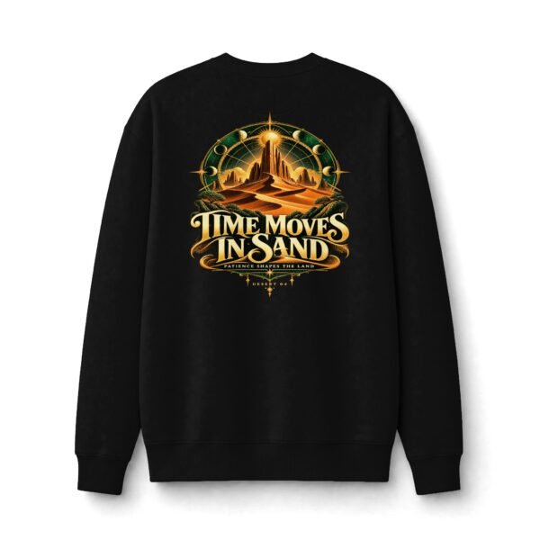 8229127631872965254_2048.jpeg Time Moves in Sand Desert Graphic Sweatshirt