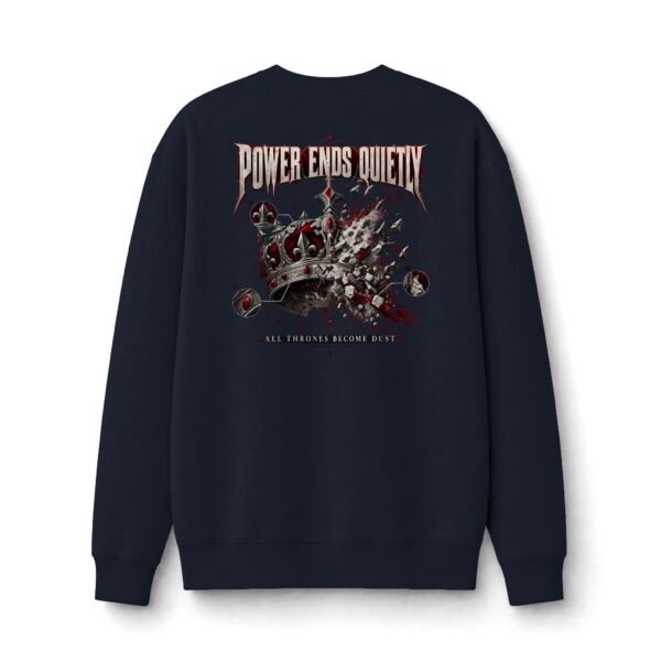 Power Ends Quietly Fallen Crown Graphic Sweatshirt by VX MERCH